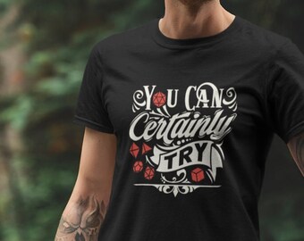 Dungeon Master You Can Certainly Try (BLACK SHIRT) Gift