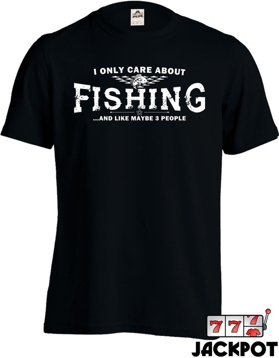 Funny Fishing Shirt I Only Care About Fishing T Shirt Gifts Etsy