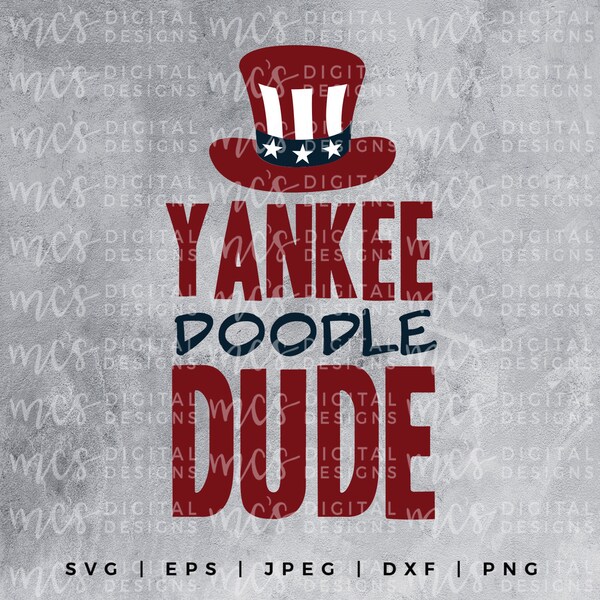 DIGITAL DOWNLOAD; Yankee Doodle Dude, 4th of July SVG, Land of the Free, Independence Day, Summer svg, kids 4th of july