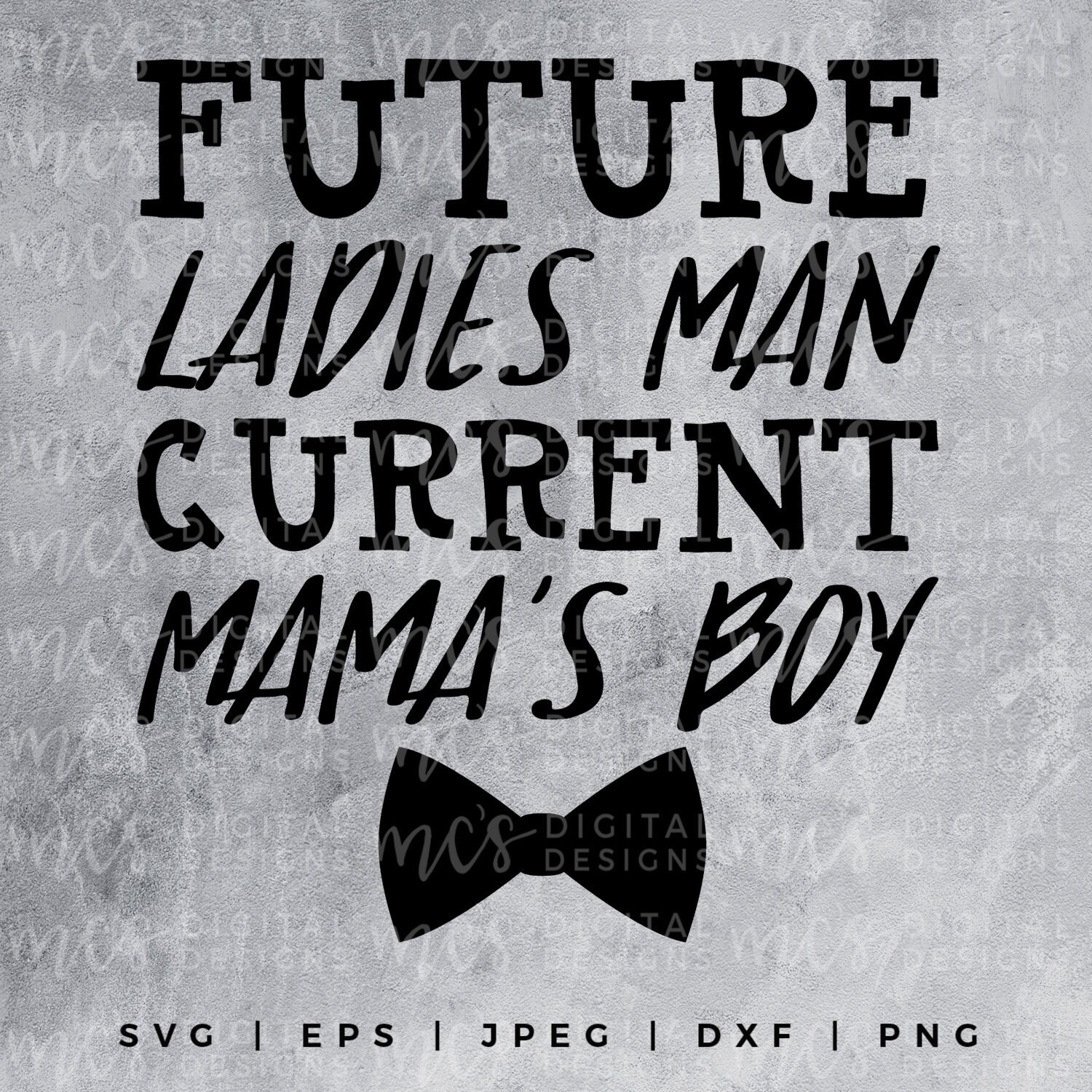 Digital Download Future Ladies Man Current Mamas Boy Bowtie Etsy