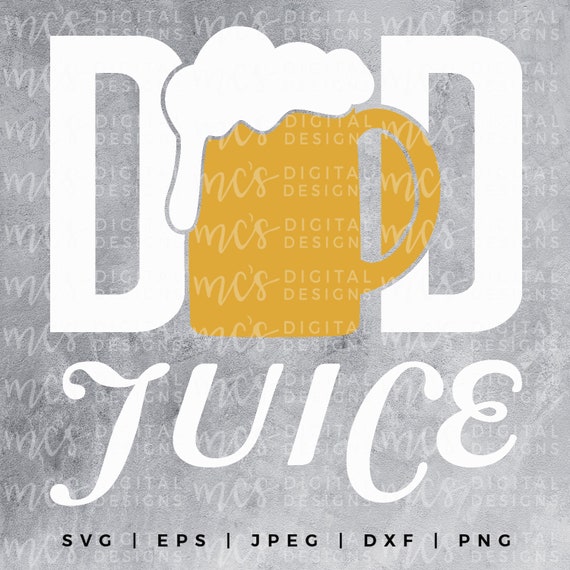 Download Digital Download Dad Juice Dad Design Dad Svg Svg Fathers Etsy