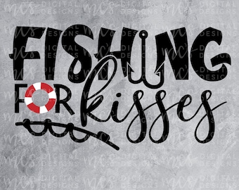 DIGITAL DOWNLOAD; Fishing for Kisses, Fishing for kisses svg, Valentines day svg, Boy Valentine svg, Girl Valentine, fishing svg
