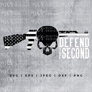 DIGITAL DOWNLOAD; Defend the Second, Second Amendment, Vector, Instant Download Cutting File