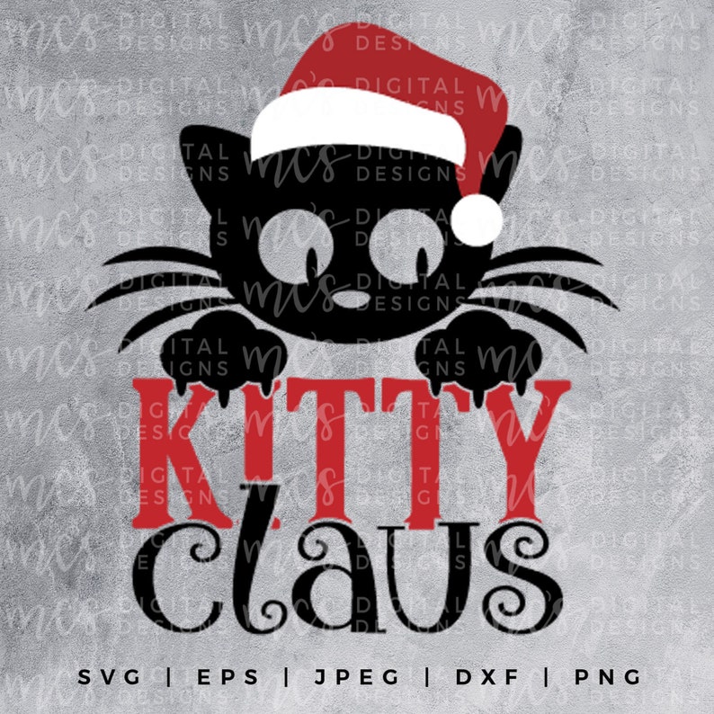 Download DIGITAL DOWNLOAD Kitty Claus Cat Christmas SVG Christmas ...
