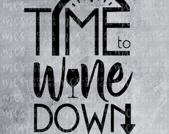 May include: Black and white graphic design with a clock, wine glass, and the text "TIME to WINE DOWN" with a downward arrow.