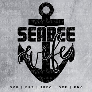 DIGITAL DOWNLOAD; Seabee Wife , US Navy, Vector, Instant Download Cutting File, wife svg, proud wife