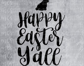 DIGITAL DOWNLOAD; Happy Easter Y'all, Easter svg, Bunny kisses svg, bunny svg, easter eggs svg, easter designs, easter 2019