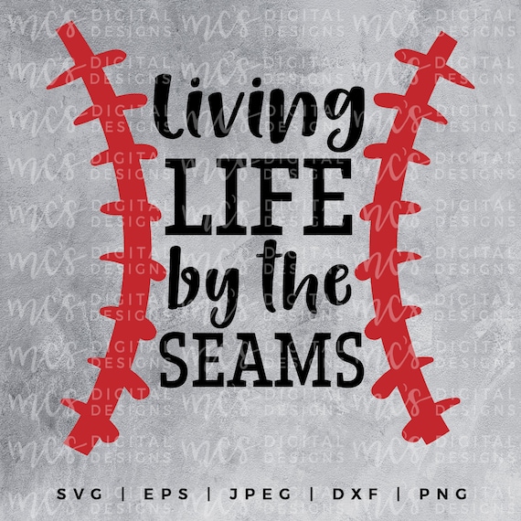 Download Free Digital Download Living Life By The Seams Baseball Svg Etsy SVG Cut Files