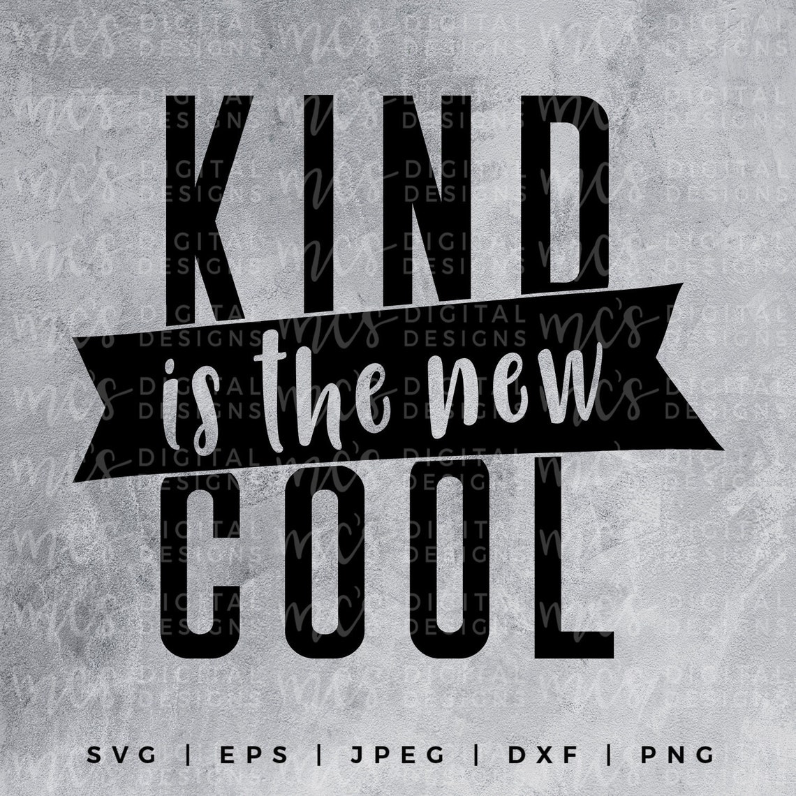 DIGITAL DOWNLOAD Kind is the New Cool Be Kind Svg Kind Svg Etsy