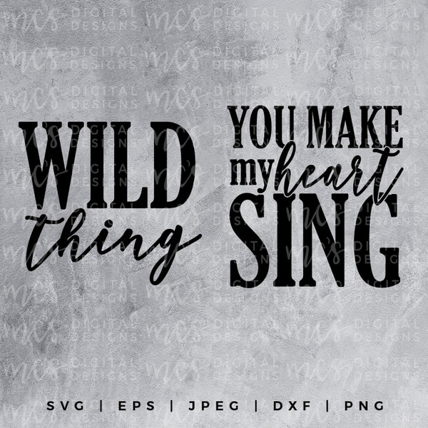 DIGITAL DOWNLOAD; Wild Thing, You make my heart sing, mom and baby design, mom svg, baby svg, wild thing