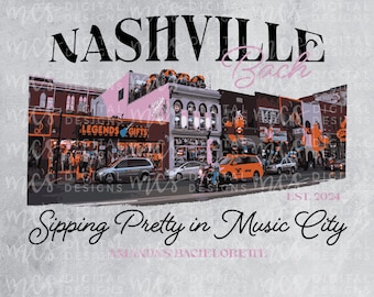 DIGITAL DOWNLOAD; Custom Name; Sipping Pretty in Music City, PNG, bachelorette party png, Nashville png, Champagne png, sublimation