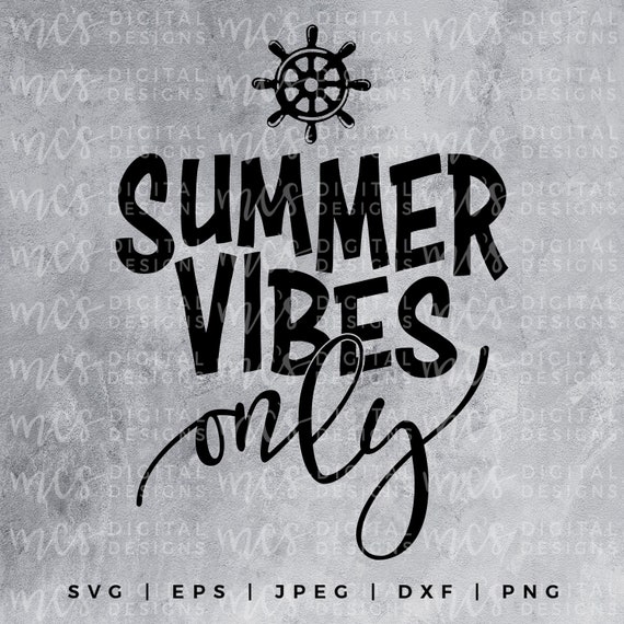 Download Digital Download Summer Vibes Only Summer Svg Summer Etsy