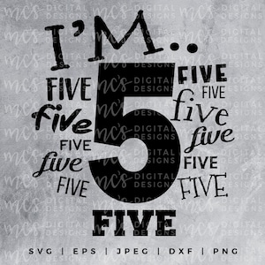 DIGITAL DOWNLOAD; Fifth Birthday Svg, I&#39;m Five, Five, Fifth Birthday Design, Kids birthday, Birthday Gir/Boyl, 5th Birthday, Birthday SVG