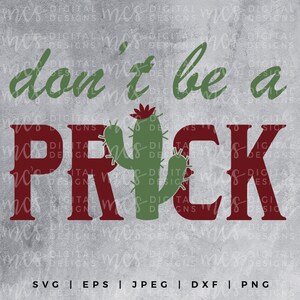 DIGITAL DOWNLOAD; Don&#39;t be a prick, cactus svg, prick svg, summertime svg, summer design, Sunshine, Summer svg, cactus design