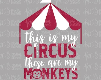 DIGITALE DOWNLOAD; Dit is mijn circus, dit zijn mijn apen, apen, circus svg, monkey svg, moeder en kinderen ontwerpen