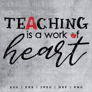 DIGITAL DOWNLOAD; Teaching is a work of heart, Teacher SVG, Teacher design, Apple designs for teachers, decals