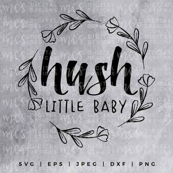 Digital Download Hush Little Baby Baby Svg Little Boy Svg Etsy