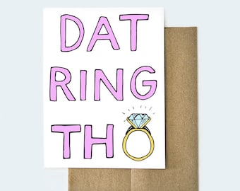 Dat Ring Though, Funny Wedding Card, Engagement Card, Engagement Gift, Funny Engagement Card