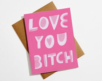 I Love You Bitch Card | Best Bitches Card | Galentine's Day Card