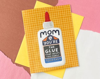 Funny Mom Birthday Card: 'You're The Glue'