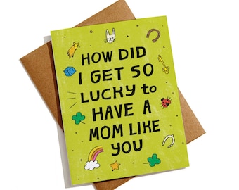 Lucky Mother's Day Card | Greatest Mom Card | Best Mom Mother's Day Card | Green Mother's Day Card | How Did I Get So Lucky