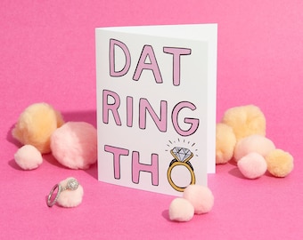 Dat Ring Though, Funny Wedding Card, Engagement Card, Engagement Gift, Funny Engagement Card