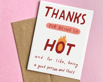 Thanks for Being Hot Card | Funny Love Card | Funny Valentine's Day Card | Funny boyfriend card | Funny girlfriend card | you're hot card