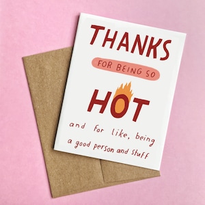 Thanks for Being Hot Card Funny Love Card Funny Valentine's Day Card Funny boyfriend card Funny girlfriend card you're hot card Brown Bag Envelope