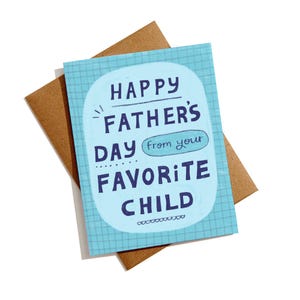 Funny Father&#39;s Day Card, Gift for Dad, Father&#39;s Day Card, Card for Dad, I Love You Dad, Favorite Child, From Daughter, From Son