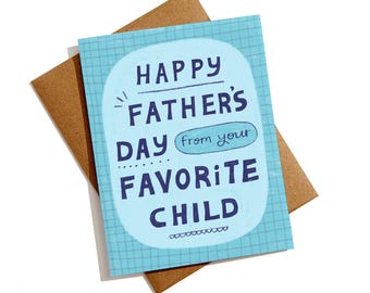 Funny Father's Day Card, Favorite Child Gift for Dad