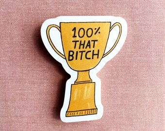 Funny Feminist Trophy Sticker: Weatherproof Girly Decal
