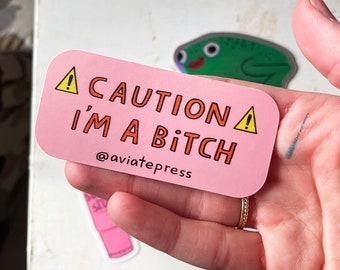 Caution - I'm A Bitch Sticker | Funny vinyl waterproof sticker | Funny Adult Sticker | Funny Saying Sticker | Bitch Sticker