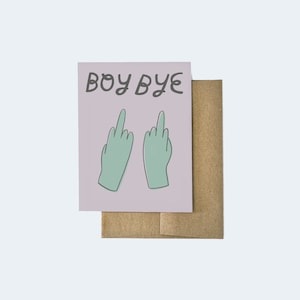 Boy Bye Card | Beyonce Card | Break Up Card | Divorce Card | Card for Friend | Card for BFF | Sympathy Card | Breakup Card