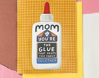 You're The Glue Card | Happy Mother's Day Card | Pun Mother's Day Card | Mothers Day Card for Wife