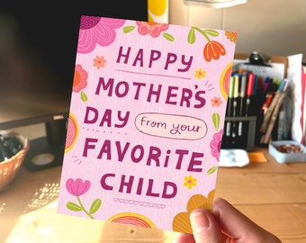 Happy Mother's Day from your Favorite Child | Snarky Mother's Day Card | Funny Mother's Day Card | Floral Mothers day card