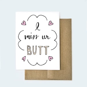 Funny Miss You Card,  Miss You Card, Miss Your Butt, Card for Sister, Sympathy Card, Card for Boyfriend, Just Because Card