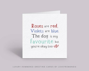 Lustige Valentinstag Grußkarte, Tier Valentinstag Karte, Hund Gedicht Zitat Karte, Rosen sind rot, der Hund ist mein Favorit, aber du bist auch in Ordnung