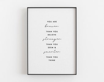 You Are Braver Than You Believe, Stronger Than You Seem & Smarter Than You Think // Winnie The Pooh AA Milne Quote Print, Inspirational Art