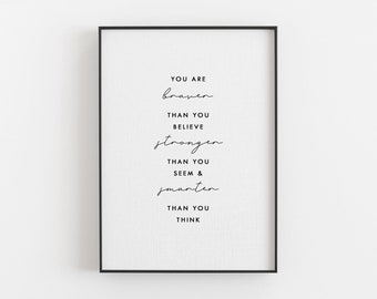 You Are Braver Than You Believe, Stronger Than You Seem & Smarter Than You Think // Winnie The Pooh AA Milne Quote Print, Inspirational Art