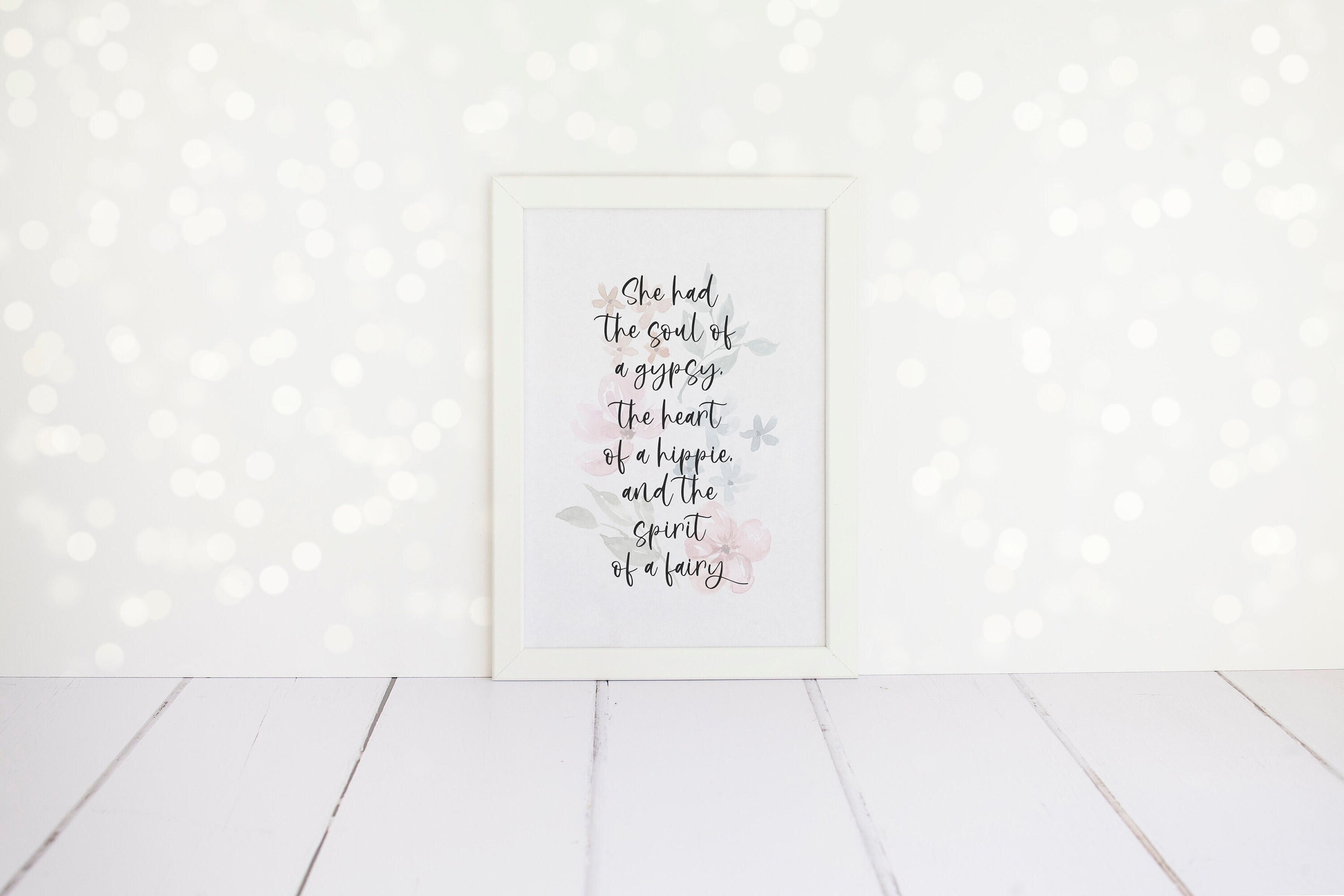 She Had the Soul of A Gypsy, the Heart of A Hippie and the Spirit of A  Fairy - Floral Print, Freedom Quote, Bedroom Art, Female Art Gift - Etsy, image size:3000x2000