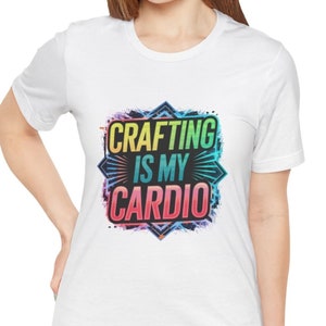 Crafting Shirt, Crafter Shirt, Crafting Quotes Shirt, Custom Crafting Shirt, Crafting Graphic Shirt, Gift for Crafter, Crafting Gift Shirt