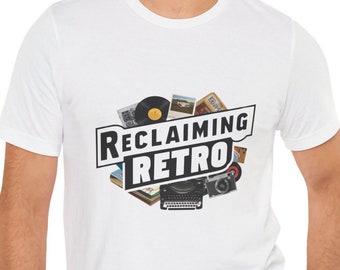 Reclaiming Retro T-Shirt Shirt Vintage Antique Unisex Jersey Short Sleeve Tee