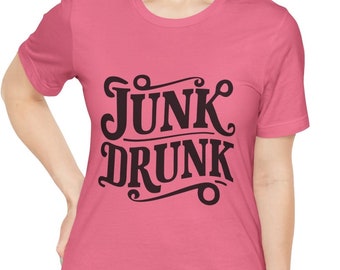 Junk Drunk Flea Market Antique Shirt T-Shirt Pickers Unisex Jersey Short Sleeve Tee