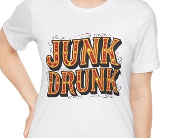 Junk Drunk Flea Market Antique Shirt T-Shirt Pickers Unisex Jersey Short Sleeve Tee