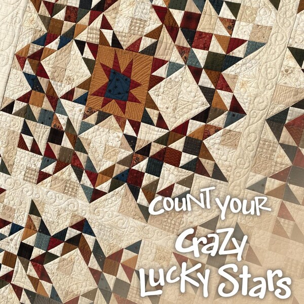 Count Your Crazy Lucky Stars Quilt Pattern By One Sister-Janet Nesbitt