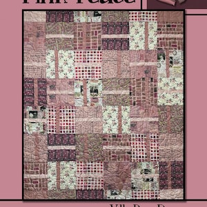 May include: Pink Peace quilt pattern featuring a patchwork design with various shades of pink and brown. The quilt is made up of squares and rectangles with different patterns and textures. The quilt is surrounded by a pink border and a rose in the top right corner. The text "Pink Peace" is written in black letters at the top of the image. The text "Villa Rosa Designs" is written in black letters at the bottom of the image.
