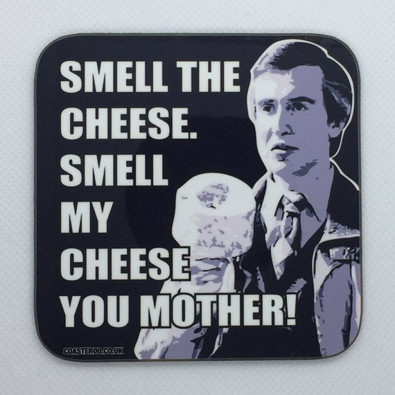 ALAN PARTRIDGE - Drinks Coaster "Smell My Cheese" - Hardboard / Gloss Finish - Original unofficial TV themed design