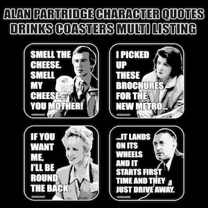 ALAN PARTRIDGE &quot;raw back&quot; Coasters - Hot Drinks / Bar Mat  - Choose yours / Hardboard / Gloss Finish - Character quotes TV themed designs