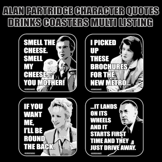 ALAN PARTRIDGE "cork back" Coasters - Hot Drinks / Bar Mat  - Choose yours / Hardboard / Gloss Finish - Character quotes TV themed designs