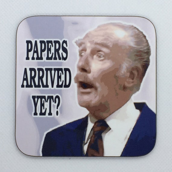 FAWLTY TOWERS - Drinks Coaster "Papers Arrived Yet?" - Hardboard / Gloss Finish - Original unofficial TV themed design